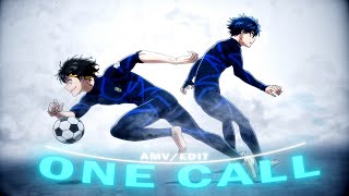 One Call - Blue Lock ( Edit / AMV )