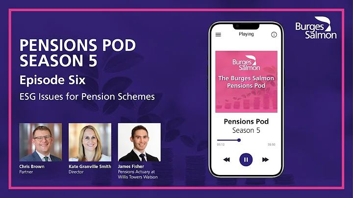 Pensions Pod S5 E6 | ESG issues for Pension Schemes