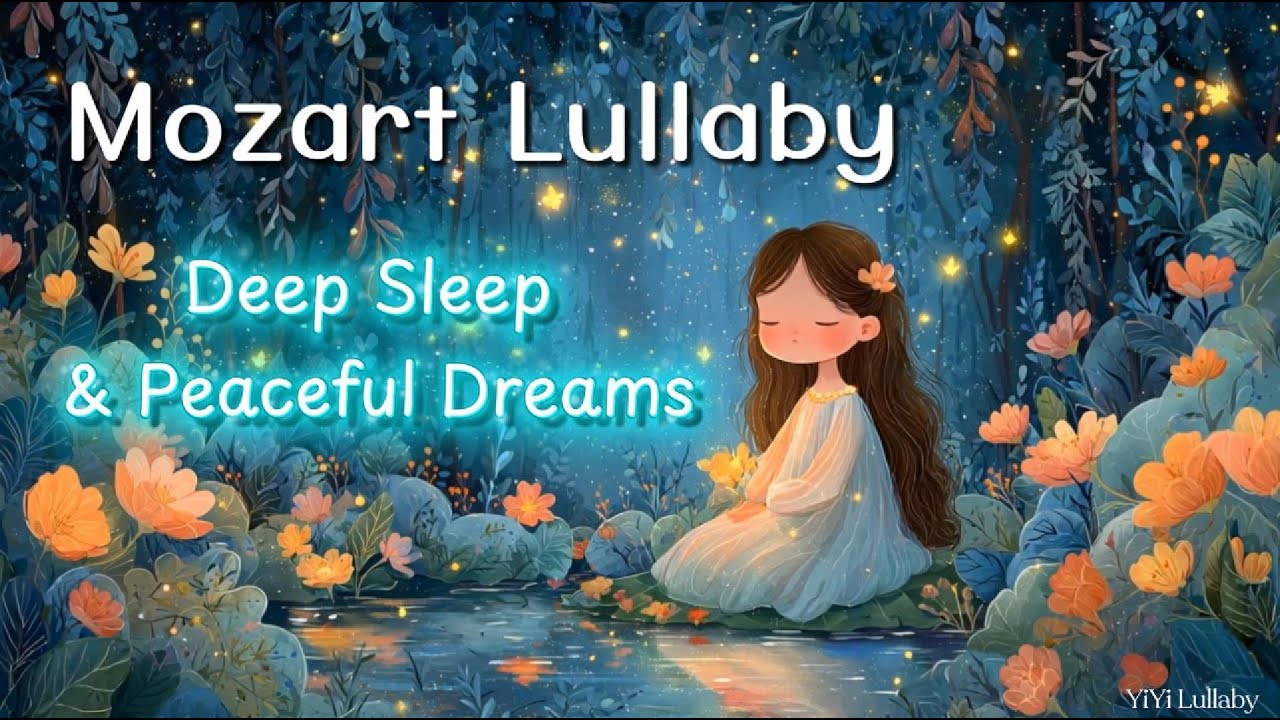 🌙 Mozart Lullaby | Soothing Classical Music for Deep Sleep & Peaceful Dreams