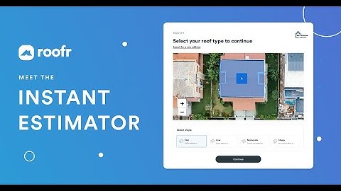 Instant Estimator: The lead capturing tool every roofer needs