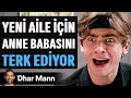 YENİ AİLE İÇİN Anne Babasını TERK EDİYOR | Dhar Mann Studios