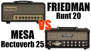 Friedman Runt 20 vs Mesa Rectoverb 25