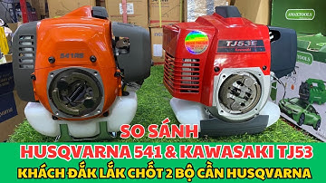 So sánh đầu husqvarna 541 & kawasaki tj53 nên chọn chiếc nào phù hợp với sức khoẻ của mình