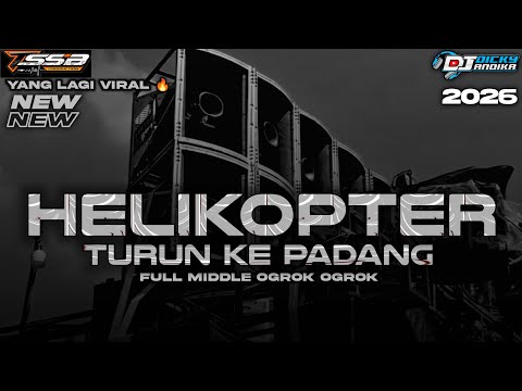 DJ HELIKOPTER TURUN KE PADANG X MIDDLE OGROK OGROK TERBARU 2026 - BY TSSB PRODUCTION 