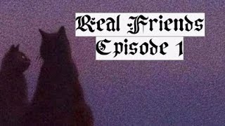 Real Friends Episode 1: Hugs and Cuddles