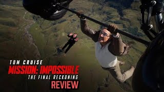 Mission Impossible: The Final Reckoning - Movie Review