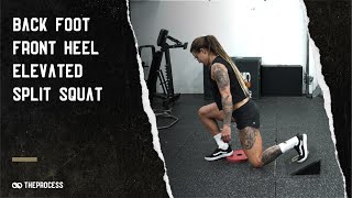 Back Foot Front Heel Elevated Split Squat