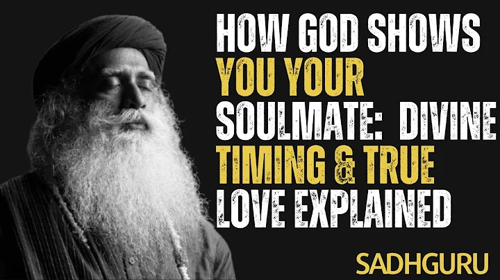 Sadhguru|How God Shows You Your Soulmate: Divine Timing & True Love Explained|Motivational Speeches