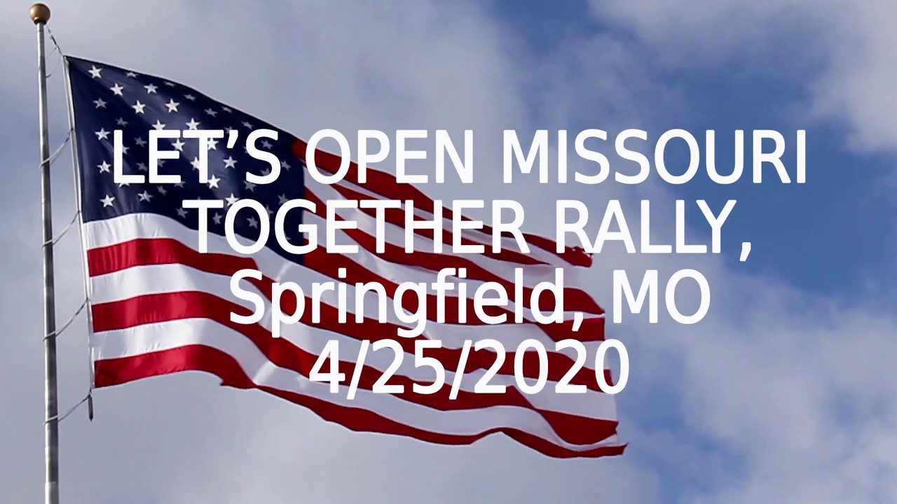 LET’S OPEN MISSOURI TOGETHER RALLY, Springfield, Missouri. YouTube