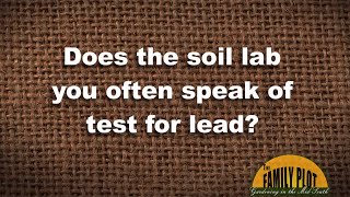 Q&A - Testing Soil for Lead