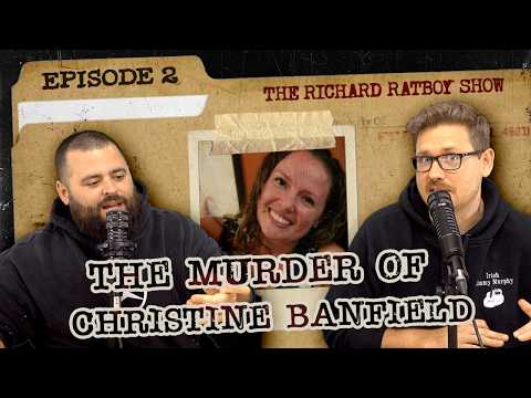 The Murder of Christine Banfield - THE RICHARD RATBOY SHOW - EP2