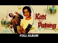 Kati Patang | All Songs Playlist | Asha Parekh | Rajesh Khanna | Prem Chopra,