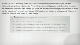 EXERCISE 11.2.1:Proofs by strong induction - combining stamps Prove each of the following statements