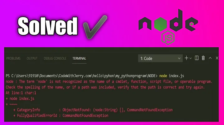 The term node is not recognized as the name of a cmdlet : Solved