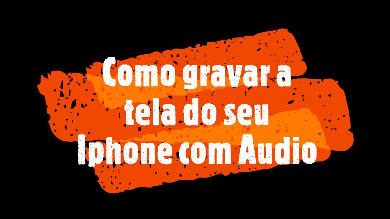 Como gravar a tela do seu Iphone com Áudio. - YouTube