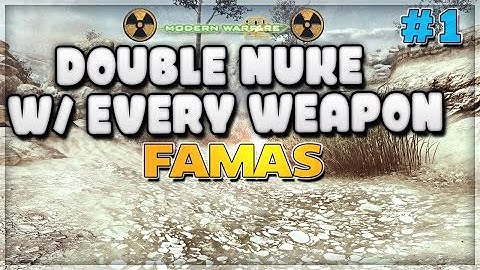MW2: Double Nuke w/ Every Weapon || Episode #1: Famas *LIVE*