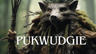 What is a Pukwudgie: Legends and Lore