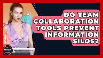 Do Team Collaboration Tools Prevent Information Silos? - Modern Manager Toolbox