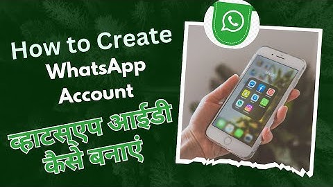 How to Create a WhatsApp Account - Step-by-Step Guide