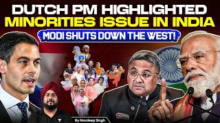 India SHUTS DOWN Netherlands PM On Minority Rights! MEA Savage Reply To Western Media!