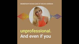 How To Design Your Membership Website and Online Course by Megan Harrison