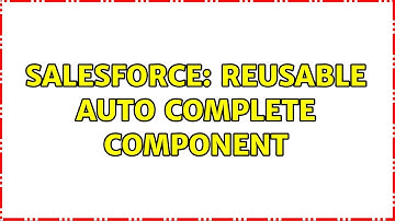 Salesforce: reusable auto complete component