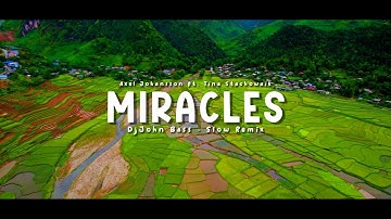 DJ SLOW REMIX !!! MIRACLES - DjJohn Bass - (Slow Remix)