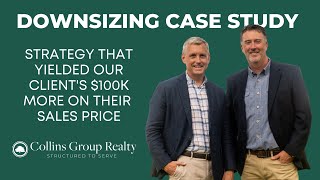 Downsizing Case Study | Preparation Can Yield A Higher Sales Price on Your Home