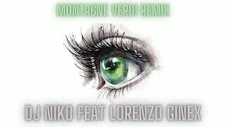 MONTAGNE VERDI REMIX -(DJNIKO FT LORENZO GINEX) Resimi