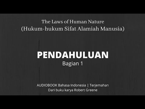 Hukum-hukum Sifat Alamiah Manusia|Pendahuluan Bag.1|Robert Greene|AUDIOBOOK Indonesia|Terjemahan