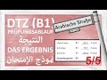 B1 - DTZ - ABLAUF DER PRÜFUNG - DAS ERGEBNIS 5/5 - نموذج الامتحان - النتيجة