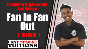 Fan In Fan Out | Computer Organization And Design Lectures in Hindi