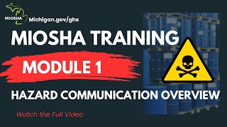 MIOSHA Hazard Communication – Module 1: Overview of the Standard (6 mins)