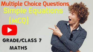 MCQ Simple Equations,Chapter 4,Multiple choice questions with answer,1mark,Class 7,Math Quiz,#mcq,