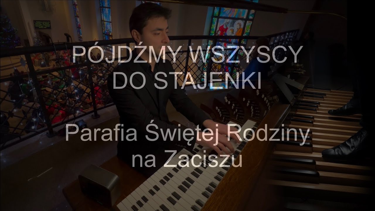 Pójdźmy wszyscy do stajenki | organy Paweł Moszkowicz