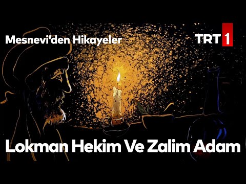 Lokman Hekim ve Zalim Adam | Mesnevi’den Hikayeler 13. Bölüm