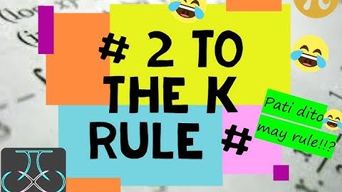 "2 to the k rule"
