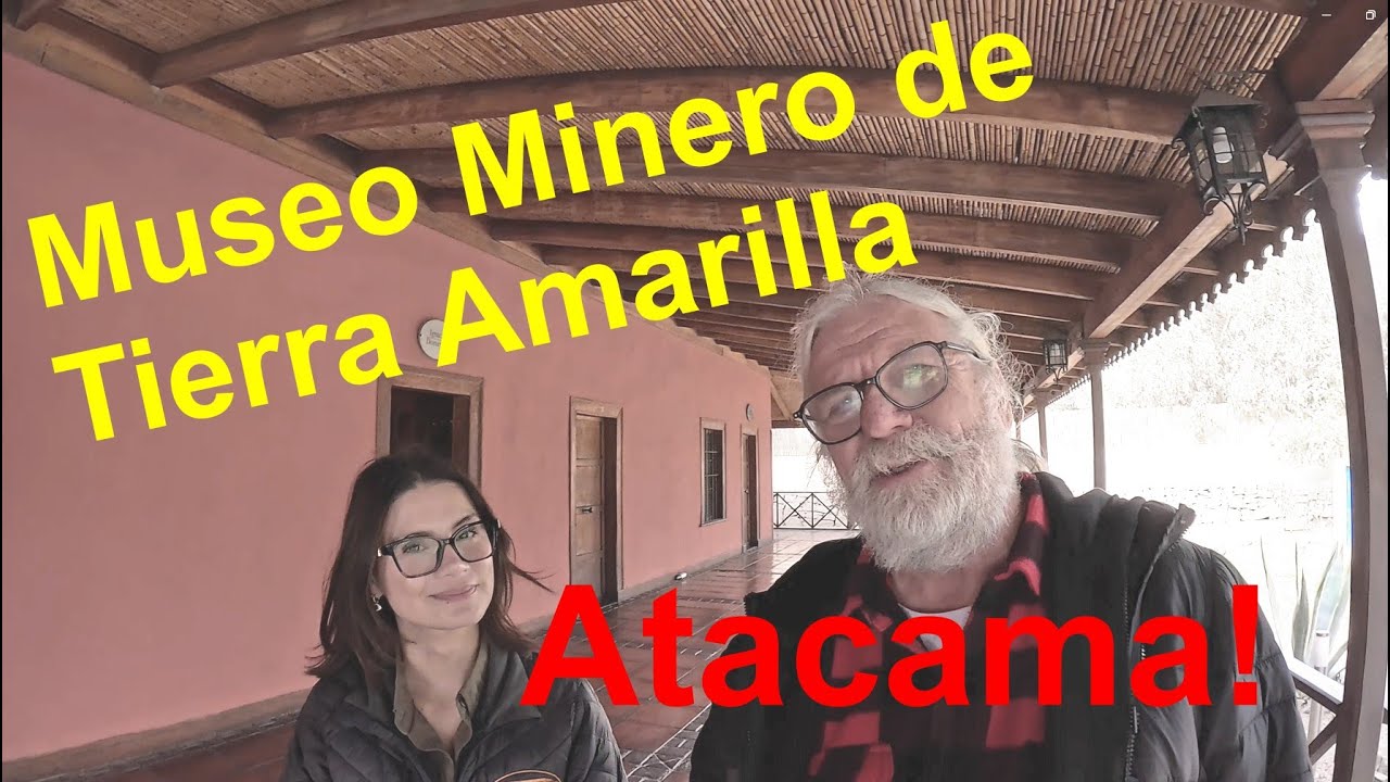 Museo Minero de Tierra Amarilla (Atacama, Chile)