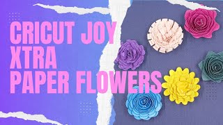 How to make Paper flowers with the Cricut Joy xtra