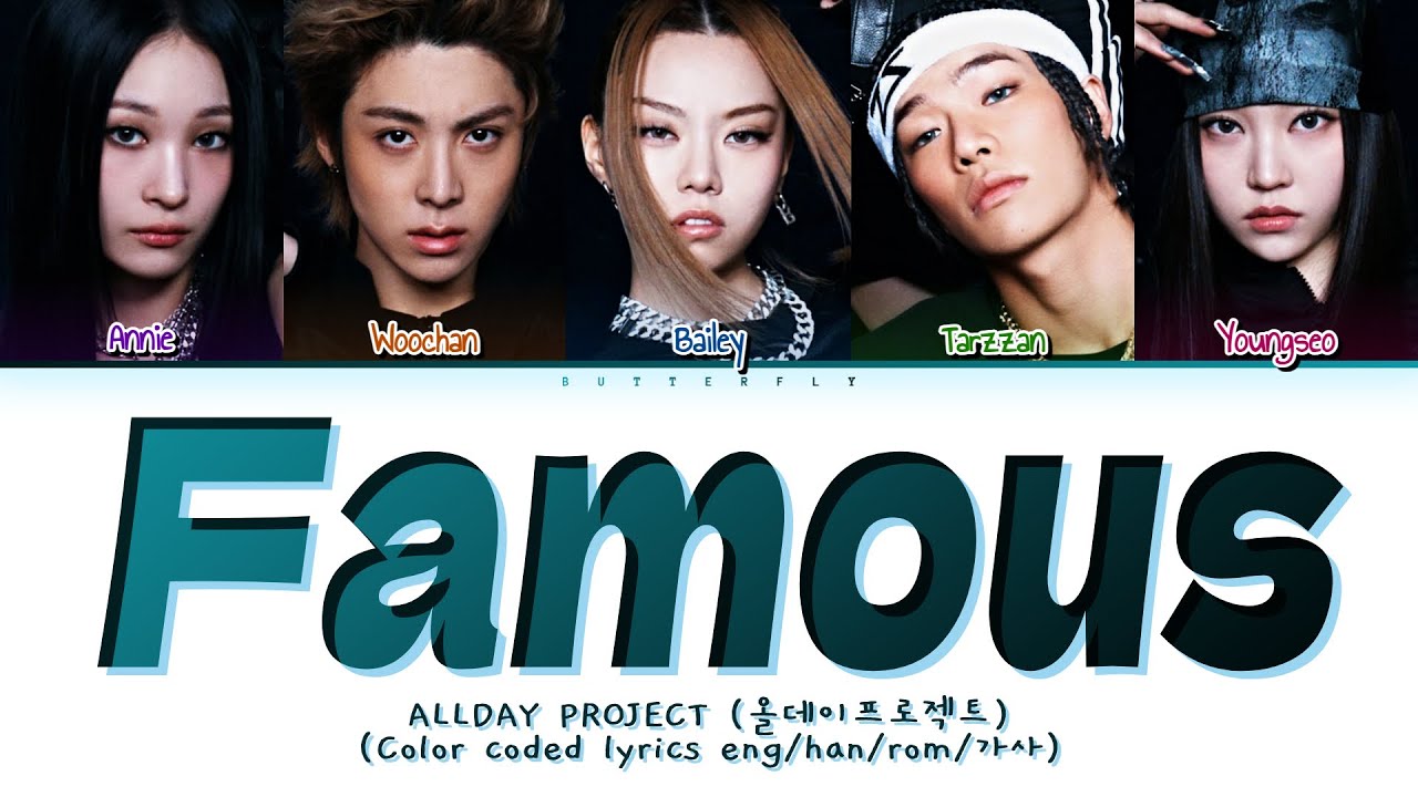 ALLDAY PROJECT 올데이프로젝트 FAMOUS (Color coded lyrics eng/han/rom/가사)