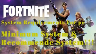 System Requirement for Fortnite Battle Royale!! (Minimum To Recommended System)