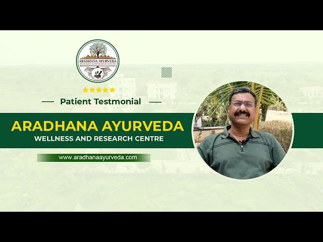 Aradhana Ayurveda Wellness Participant Testimonial / Srinivas Reddy From Karnool / Yoga / Detox