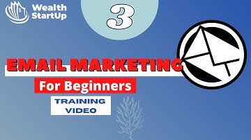 Email Marketing Tutorial For Beginners (#3) | Email Online Training | Wealth Startup