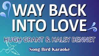Download Lagu WAY BACK INTO LOVE - Hugh Grant \u0026 Haley Bennet [ KARAOKE NO GUIDE MELODY ] MP3