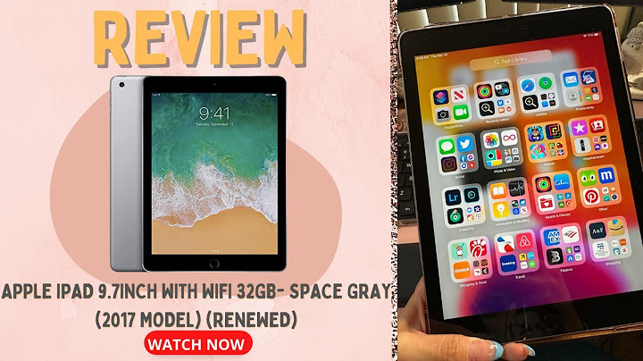 Ipad 9.7 wifi 32gb review năm 2024