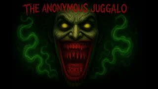 The Anonymous Juggalo - The Joker Official Audio