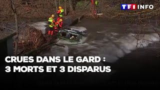 Crues dans le Gard : 3 morts et 3 disparus