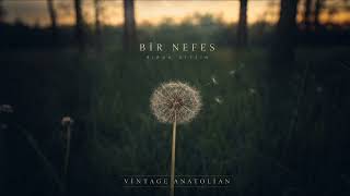 Bir Nefes / Vi̇ntage Anatoli̇an