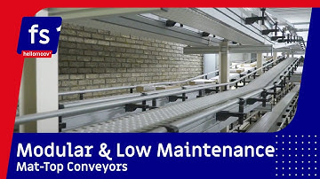 Mat-Top conveyor | Modular & Low Maintenance | FS Solutions