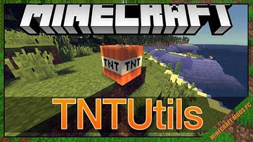 TNTUtils Mod 1.12.2/1.11.2/1.10.2 & How To Download and Install for Minecraft